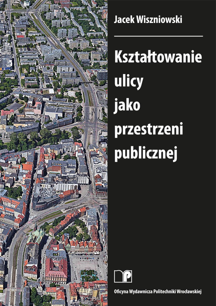 wiszniowski_j_ksztaltowanie_ulicy_jako_przestrzeni_publicznej.jpg