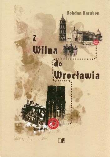 Okładka książki "Z Wilna do Wrocławia"